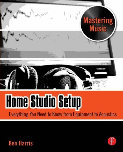 Home Studio Setup: Everything You Need to Know from Equipment to Acoustics