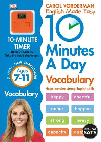 10 Minutes A Day Vocabulary, Ages 7-11 (Key Stage 2): Supports the National Curriculum, Helps Develop Strong English Skills (DK 10 Minutes a Day)