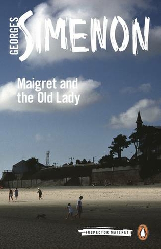 Maigret and the Old Lady: Inspector Maigret #33 (Inspector Maigret)