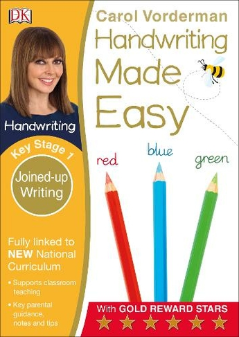 Handwriting Made Easy, Joined-up Writing, Ages 5-7 (Key Stage 1): Supports the National Curriculum, Handwriting Practice Book (Made Easy Workbooks)