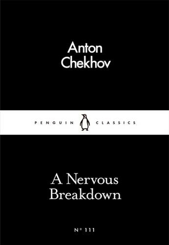 A Nervous Breakdown: (Penguin Little Black Classics)