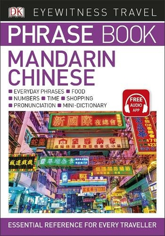 Mandarin Chinese Phrase Book: Essential Reference for Every Traveller (DK Eyewitness Phrase Books)