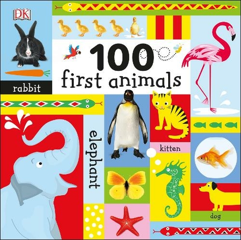 100 First Animals: (100 First)