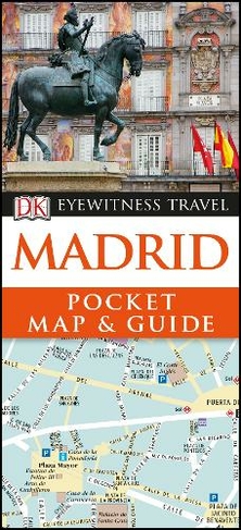 DK Eyewitness Madrid Pocket Map and Guide: (Pocket Travel Guide 7th edition)