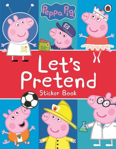 Peppa Pig: Let's Pretend!: Sticker Book (Peppa Pig)