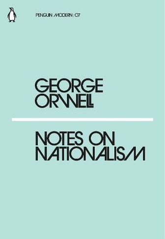 Notes on Nationalism: (Penguin Modern)