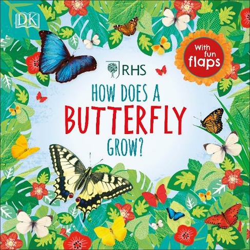 RHS How Does a Butterfly Grow?: (Life Cycle Board Books)
