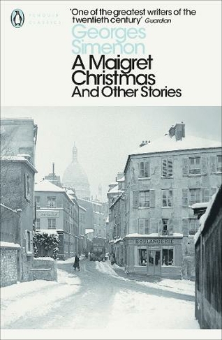 A Maigret Christmas: And Other Stories (Penguin Modern Classics)