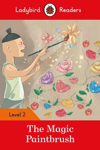 Ladybird Readers Level 2 - The Magic Paintbrush (ELT Graded Reader): (Ladybird Readers)