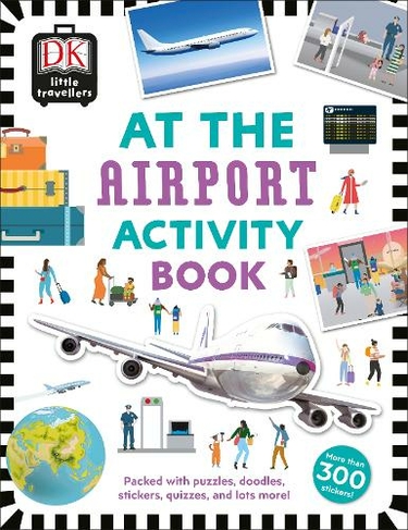 At the Airport Activity Book: Includes more than 300 Stickers (Travel Activity Books)