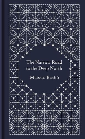 The Narrow Road to the Deep North and Other Travel Sketches: (Penguin Pocket Hardbacks)