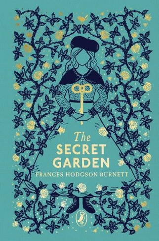 The Secret Garden: (Puffin Clothbound Classics)