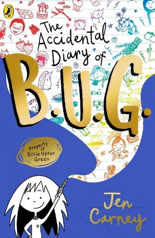 The Accidental Diary of B.U.G.: (The Accidental Diary of B.U.G.)