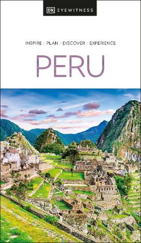 DK Eyewitness Peru: (Travel Guide)