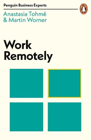 Work Remotely: (Penguin Business Experts Series)