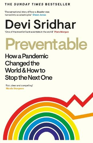 Preventable: How a Pandemic Changed the World & How to Stop the Next One