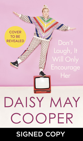 Don't Laugh, It Will Only Encourage Her (Signed Edition)