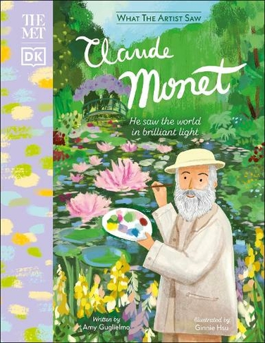 The Met Claude Monet: He Saw the World in Brilliant Light (What The Artist Saw)