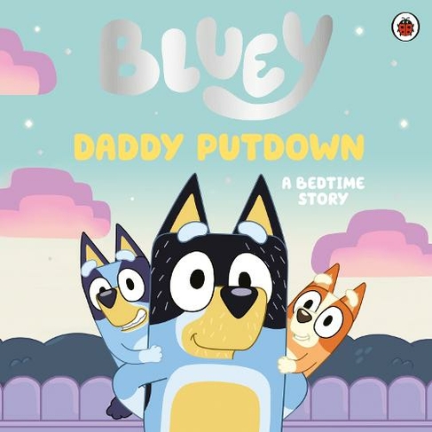 Bluey: Daddy Putdown: (Bluey)