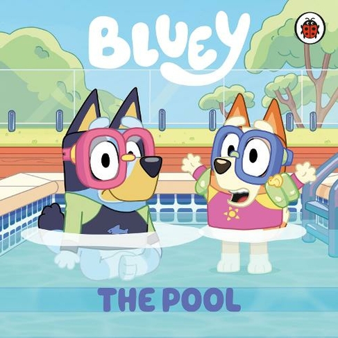 Bluey: The Pool: (Bluey)
