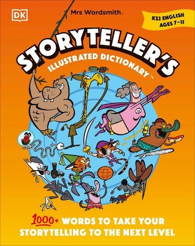 Mrs Wordsmith Storyteller's Illustrated Dictionary Ages 7-11 (Key Stage 2): + 3 Months of Word Tag Video Game (Mrs. Wordsmith)