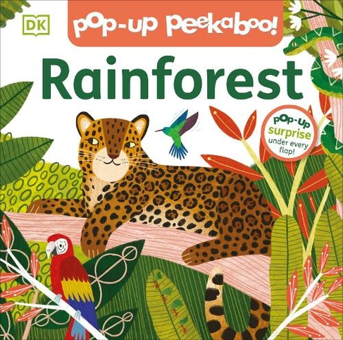 Pop-Up Peekaboo! Rainforest: Pop-Up Surprise Under Every Flap! (Pop-Up Peekaboo!)