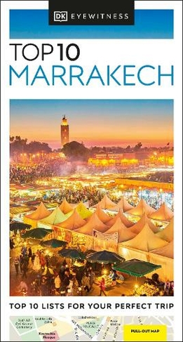 DK Eyewitness Top 10 Marrakech: (Pocket Travel Guide)