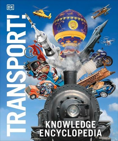 Knowledge Encyclopedia Transport!: (DK Knowledge Encyclopedias)