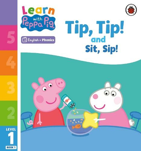 Learn with Peppa Phonics Level 1 Book 1 - Tip Tip and Sit Sip (Phonics Reader): (Learn with Peppa)