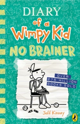 Diary of a Wimpy Kid: No Brainer (Book 18): (Diary of a Wimpy Kid)