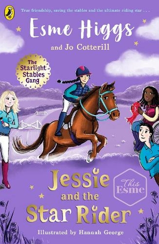 Jessie and the Star Rider: (The Starlight Stables Gang)
