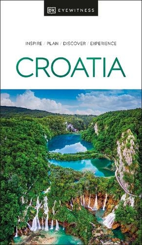 DK Eyewitness Croatia: (Travel Guide)