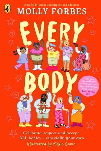 Every Body: Celebrate, respect and accept ALL bodies - especially your own