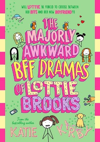 The Majorly Awkward BFF Dramas of Lottie Brooks: (Lottie Brooks)