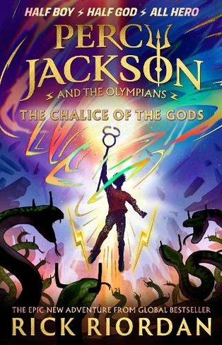 Percy Jackson and the Olympians: The Chalice of the Gods: (A BRAND NEW PERCY JACKSON ADVENTURE) (Percy Jackson and The Olympians)