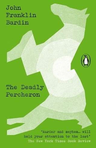 The Deadly Percheron: (Penguin Modern Classics - Crime & Espionage)