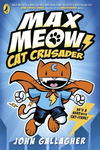 Max Meow Book 1: Cat Crusader: (Max Meow)