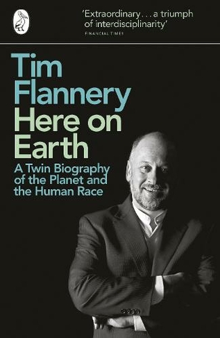 Here on Earth: A Twin Biography of the Planet and the Human Race