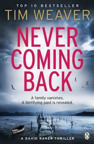 Never Coming Back: The gripping Richard & Judy thriller from the bestselling author of No One Home (David Raker Missing Persons)