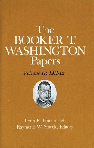 Booker T. Washington Papers Volume 11: 1911-12. Assistant editor, Geraldine McTigue
