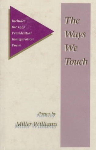 THE WAYS WE TOUCH: POEMS