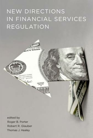 New Directions in Financial Services Regulation: (The MIT Press)