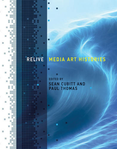 Relive: Media Art Histories (Leonardo)