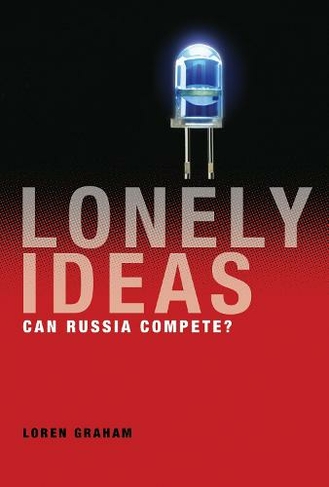 Lonely Ideas: Can Russia Compete? (The MIT Press)