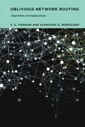Oblivious Network Routing: Algorithms and Applications (The MIT Press)