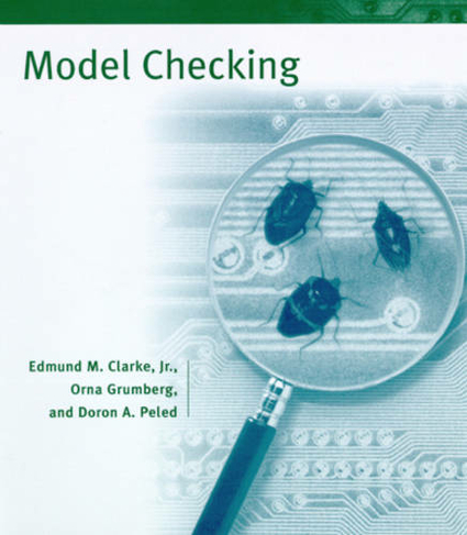 Model Checking: (Cyber Physical Systems Series)