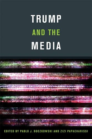 Trump and the Media: (Trump and the Media)