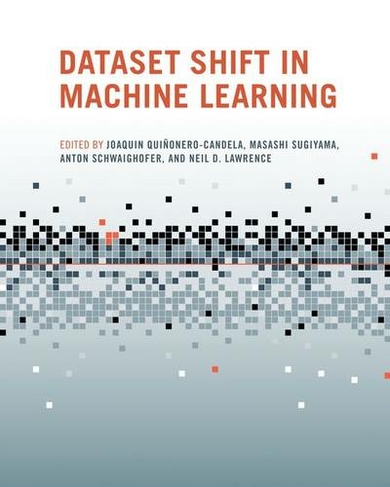 Dataset Shift in Machine Learning: (Neural Information Processing series)