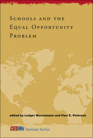 Schools and the Equal Opportunity Problem: (CESifo Seminar Series)