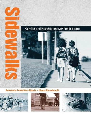 Sidewalks: Conflict and Negotiation over Public Space (Sidewalks)